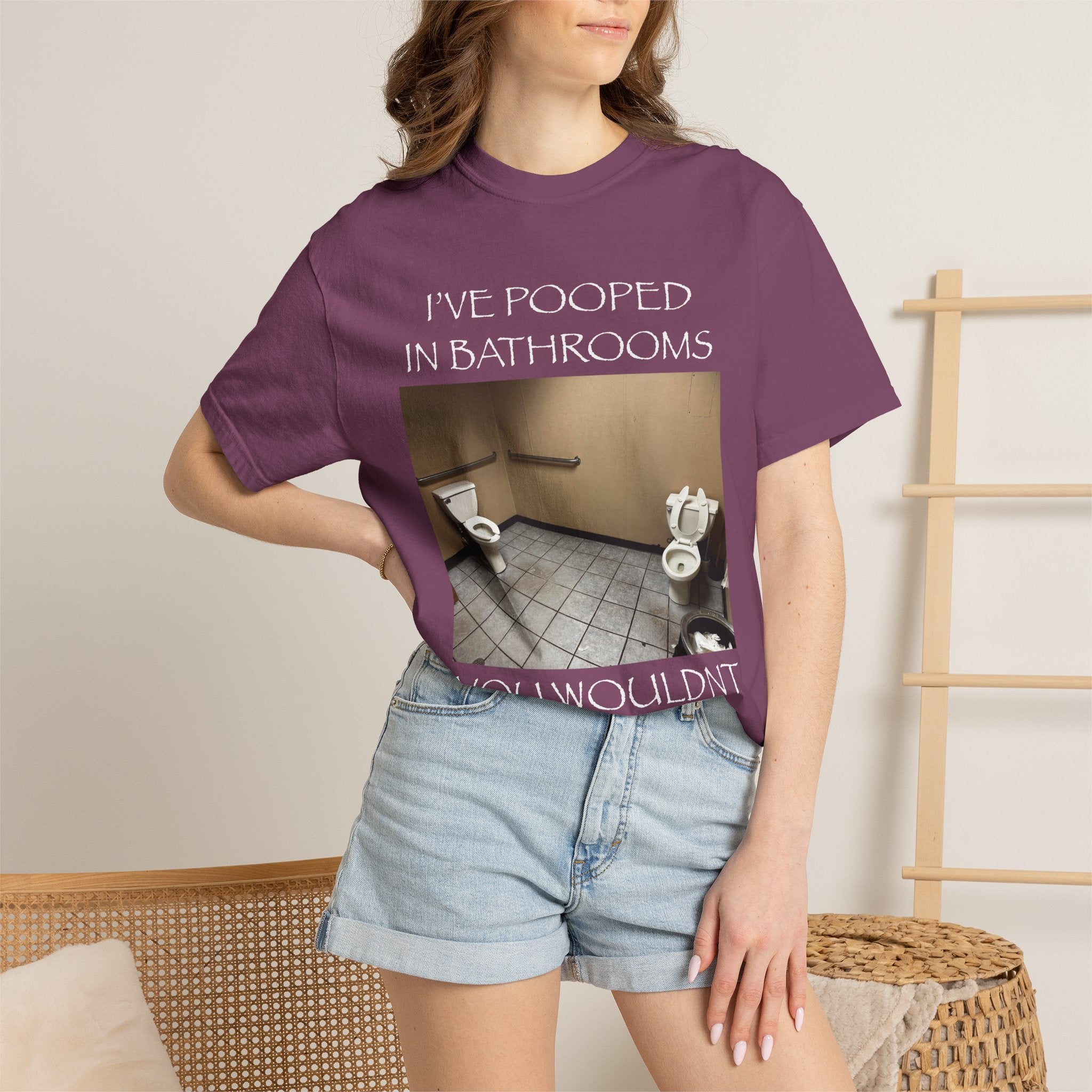 i’ve pooped in bathrooms you wouldn’t pee in