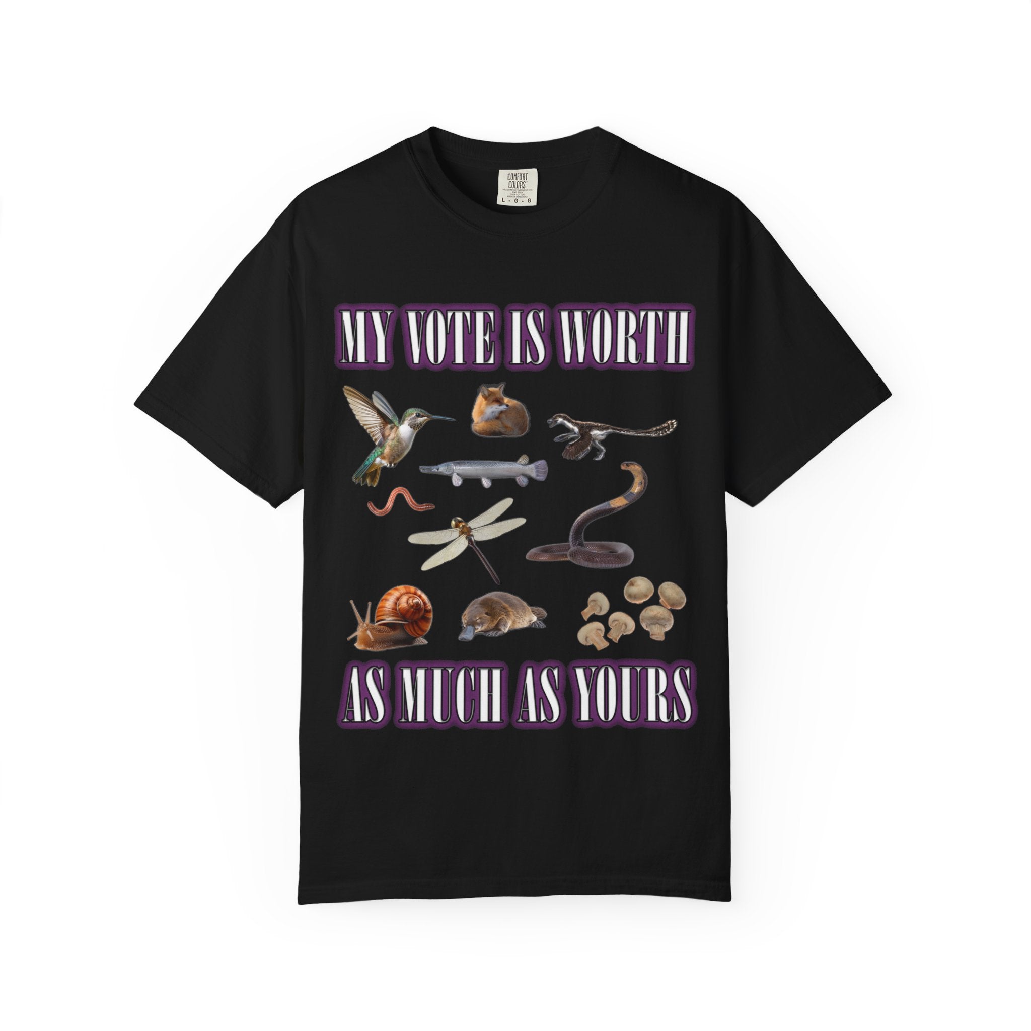 T-Shirt — "My Vote Is Worth It As Much As Yours" Wildlife Illustration Tee